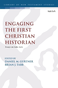 Paperback Engaging the First Christian Historian: Essays on Luke-Acts Book