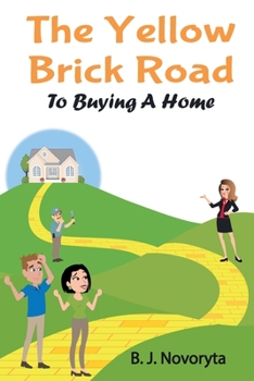 Paperback The Yellow Brick Road to Buying A Home Book