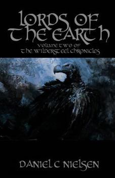 Lords of the Earth - Book #2 of the Wildersteel Chronicles