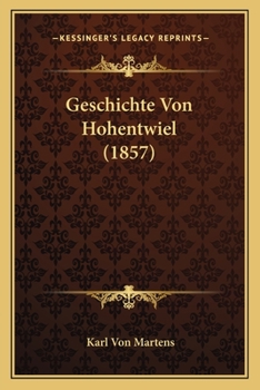 Paperback Geschichte Von Hohentwiel (1857) [German] Book