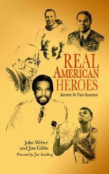 Paperback Real American Heroes: Secrets To Their Success Book