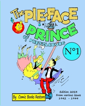 Paperback The Pie-face Prince of Pretzleburg. N°1: Edition 2023, from various issues 1942-1944 Book