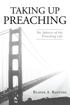 Paperback Taking Up Preaching Book