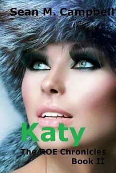 Katy - Book #2 of the ROE Chronicles