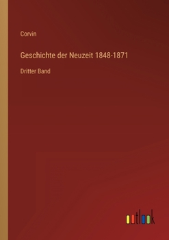 Paperback Geschichte der Neuzeit 1848-1871: Dritter Band [German] Book