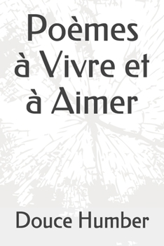 Paperback Poèmes à Vivre et à Aimer [French] Book