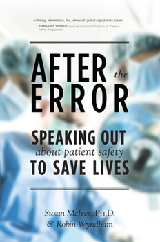 Paperback After the Error: Speaking Out about Patient Safety to Save Lives Book