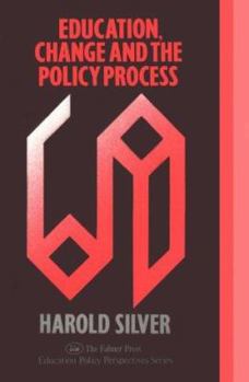 Paperback Changing Education: Historical Change & the Policy Process Book