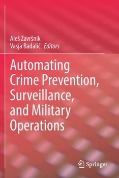 Paperback Automating Crime Prevention, Surveillance, and Military Operations Book