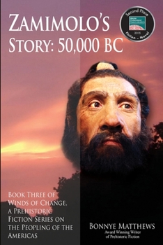 Zamimolo's Story, 50,000 BC - Book #3 of the Winds of Change