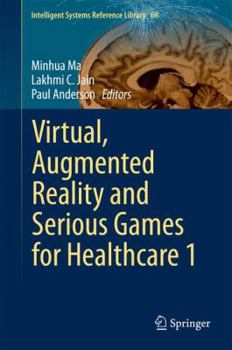Hardcover Virtual, Augmented Reality and Serious Games for Healthcare 1 Book