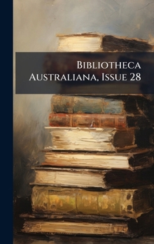 Hardcover Bibliotheca Australiana, Issue 28 Book