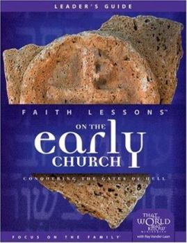 Paperback Faith Lessons on the Early Church (Church Vol. 5) Leader's Guide: Conquering the Gates of Hell Book