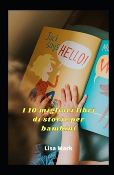 Paperback I 10 Migliori Libri Di Storie Per Bambini [Italian] Book