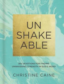 Hardcover Unshakeable: 365 Devotions for Finding Unwavering Strength in God's Word Book
