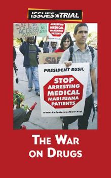 The War on Drugs (Issues on Trial) - Book  of the Issues on Trial