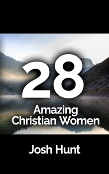 Paperback 28 Amazing Christian Women Book