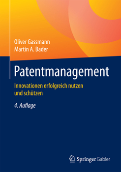 Hardcover Patentmanagement: Innovationen Erfolgreich Nutzen Und Schützen [German] Book