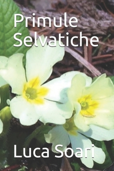 Paperback Primule Selvatiche [Italian] Book