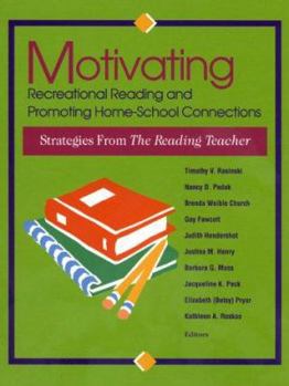 Motivating Recreational Reading and Promoting Home-School Connections: Strategies from the Reading Teacher