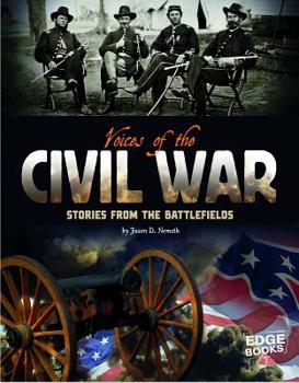 Hardcover Voices of the Civil War: Stories from the Battlefields Book