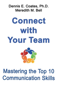 Paperback Connect with Your Team: Mastering the Top 10 Communication Skills Book