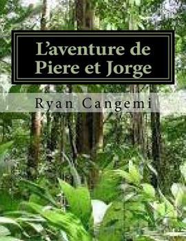 L'aventure de Piere et Jorge