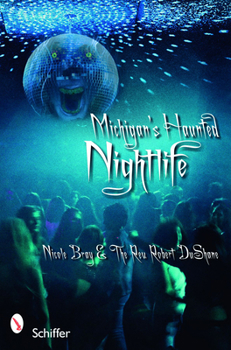 Paperback Michigan's Haunted Nightlife Book