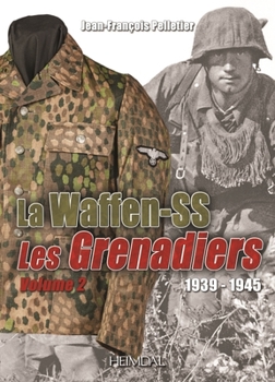 Hardcover La Waffen-SS: Les Grenadiers Volume 2 1939-1945 [French] Book