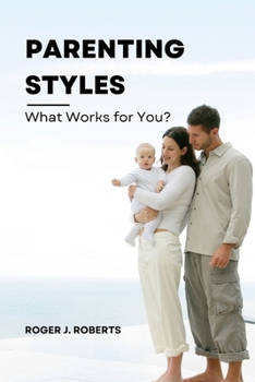 Paperback Parenting Styles: What Works for You? Book