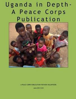 Paperback Uganda in Depth - A Peace Corps Publication Book
