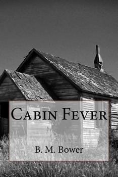 Paperback Cabin Fever B. M. Bower Book