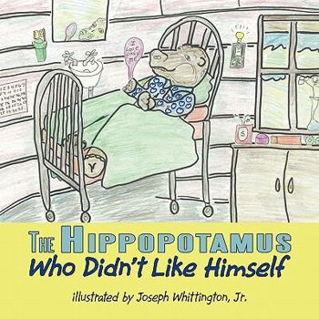 Paperback The Hippopotamus Who Didn't Like Himself Book