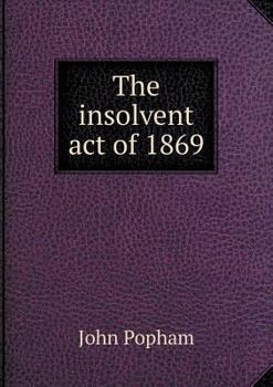Paperback The insolvent act of 1869 Book