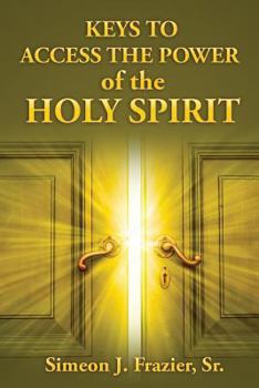 Paperback Keys To Access The Power of the Holy Spirit Book