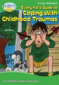 Paperback Every Kid's Guide to Coping with Childhood Traumas Book