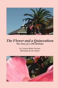 Paperback The Flower and a Quinceañera Book