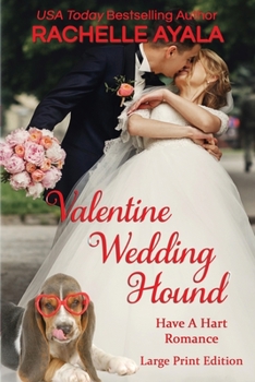 Valentine Wedding Hound: The Hart Family - Book #5 of the Have a Hart