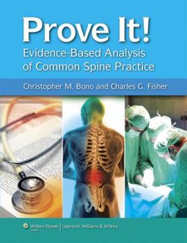 Hardcover Prove It! Evidence-Based Analysis of Common Spine Practice Book