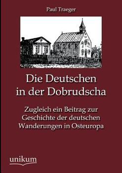 Paperback Die Deutschen in der Dobrudscha [German] Book