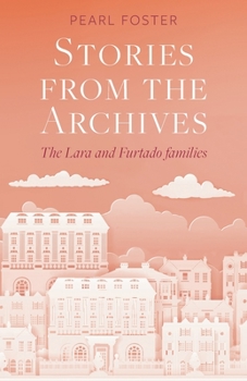 Stories From the Archives: The Lara and Furtado families
