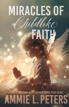 Paperback Miracles of Childlike Faith Book