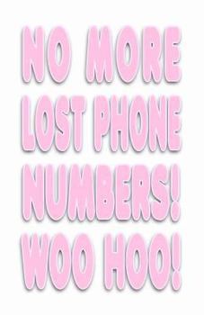 No More Lost Phone Numbers! Woo Hoo!