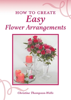 Paperback How To Create Easy Flower Arrangements Book