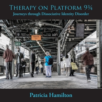 Paperback Therapy on Platform 93/4: Journeys through Dissociative Identity Disorder Book