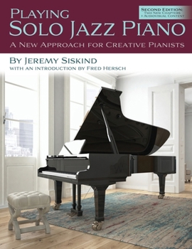 Paperback Playing Solo Jazz Piano: A New Approach for Creative Pianists (2nd Edition) Book