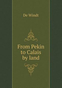 Paperback From Pekin to Calais by land Book