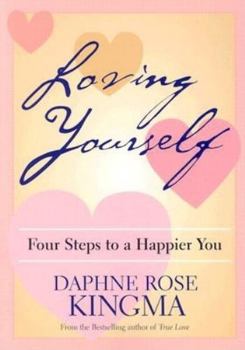 Paperback Loving Yourself: Four Steps to a Happier You Book