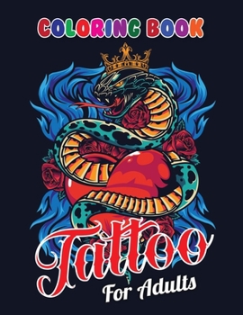 Paperback Tattoo Coloring Book For Adults: Relaxing Tattoo Designs for Men and Women, Adults Book
