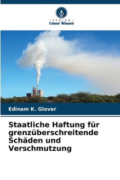 Paperback Staatliche Haftung für grenzüberschreitende Schäden und Verschmutzung [German] Book